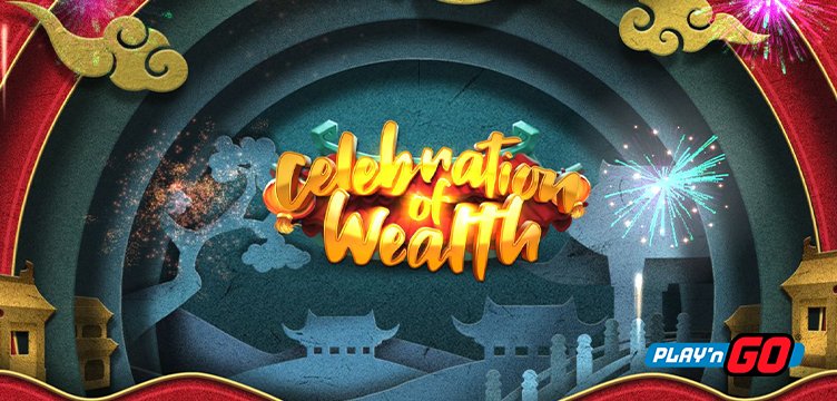 Celebration of Wealth – Play n GO